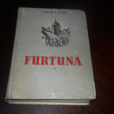 Vilis Latis - Furtuna volumul 1 (1952, editie cartonata)