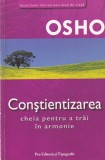 Osho Constientizarea Cheia pentru a trai in armonie Carti Spiritualitate Ezoterism Brosata