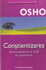 Osho - Constientizarea. Cheia pentru a trai in armonie