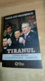Cumpara ieftin Viata lui Ceausescu 3 - Tiranul - Lavinia Betea s.a. (Cetatea de Scaun, 2015)