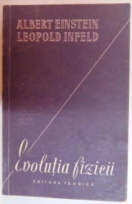 EVOLUTIA FIZICII de ALBERT EINSTEIN, LEOPOLD INFELD, 1957 foto