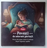 POVESTI DE ADORMIT PARINTII , MITURI DIN POPOR TREZITE LA REALITATE DESPRE INGRIJIREA COPIILOR , ANII &#039;2000