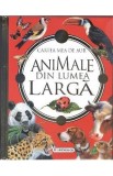 Cartea mea de aur - Animalele din lumea larga
