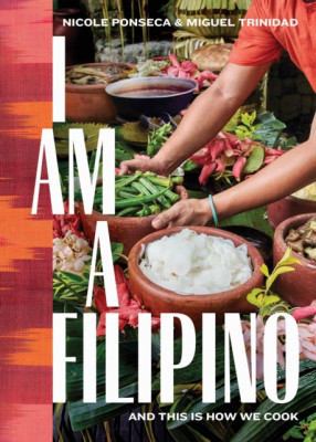 I Am a Filipino: And This Is How We Cook foto