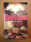 NOSTRADAMUS . PROFETIILE COMPLETE 2001-2105 de MARIO READING , 2006