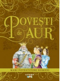 Povesti de aur. Mari povestitori romani