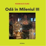 Oda in mileniul 3 - Roxana-Alice Olaru