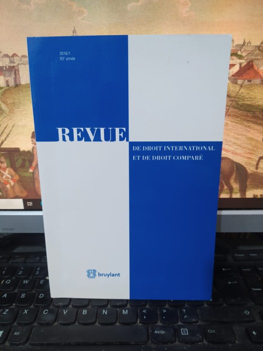 Revue de droit international et de droit compare, nr. 1 2016, Bruylant, 086