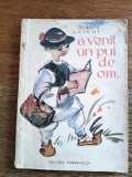 A venit un pui de om... - Dragos Vicol , 1957 / R8P5S, Alta editura