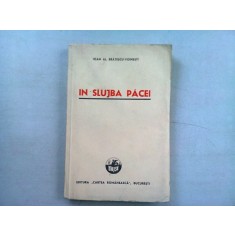 IN SLUJBA PACEI (SCRISORI) de I. AL. BRATESCU - VOINESTI 1920