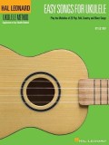 Easy Songs for Ukulele: Play the Melodies of 20 Pop, Folk, Country, and Blues Songs