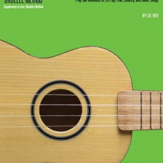 Easy Songs for Ukulele: Play the Melodies of 20 Pop, Folk, Country, and Blues Songs