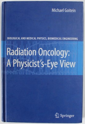 RADIATION ONCOLOGY : A PHYSICIST &amp;#039;S EYE VIEW by MICHAEL GOITEIN , 2008 foto