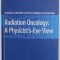 RADIATION ONCOLOGY : A PHYSICIST &#039;S EYE VIEW by MICHAEL GOITEIN , 2008