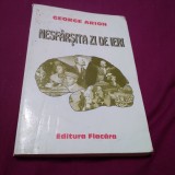 Cumpara ieftin GEORGE ARION-NESFARSITA ZI DE IERI CU AUTOGRAFUL AUTORULUI