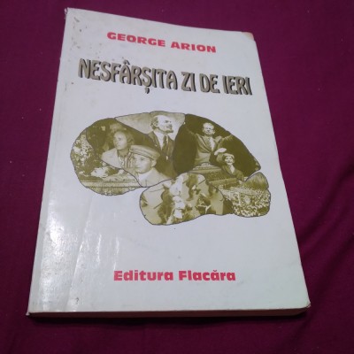 GEORGE ARION-NESFARSITA ZI DE IERI CU AUTOGRAFUL AUTORULUI foto