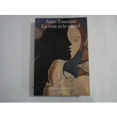 LA VOIX ET LE REGARD - ALAIN TOURAINE