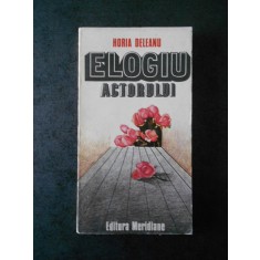 HORIA DELEANU - ELOGIU ACTORULUI