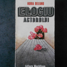 HORIA DELEANU - ELOGIU ACTORULUI