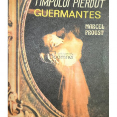 Marcel Proust - În căutarea timpului pierdut - Guermantes (editia 1991)