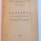 GLOSARUL CUVINTELOR ROMANESTI DIN DOCUMENTELE SLAVO - ROMANE de DAMIAN P. BOGDAN , 1946