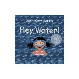 Hey, Water!