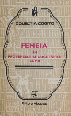 Femeia in proverbele si cugetarile lumii