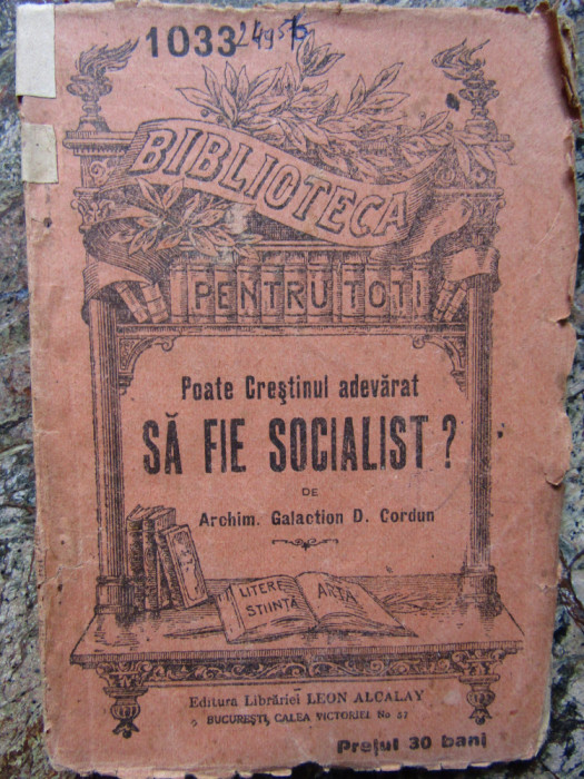 POATE CRESTINUL ADEVARAT SA FIE SOCIALIST? - ARHIMANDRITUL GALACTION D. CORDUN