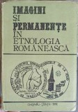 IMAGINI SI PERMANENTE IN ETNOLOGIA ROMANEASCA-V. VETISANU, N. DEMCENCO SI COLAB.-249760