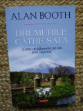 Alan Booth - Drumurile catre Sata. 3.000 de kilometri pe jos prin Japonia