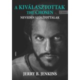 A Kiv&aacute;lasztottak - The Chosen - Neveden sz&oacute;l&iacute;tottalak - Jerry B. Jenkins