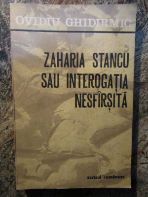 Ovidiu Ghidirmic - Zaharia Stancu sau interogatia nesfirsita foto