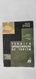 Tehnica Operatiunilor De Turism Pentru examenul de licenta Studii de caz, probleme si intrebari de examen- Gabriela Stanciulescu, Gabriela Tigu