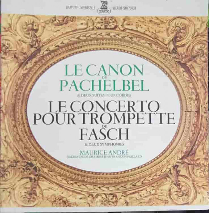 Disc vinil, LP. Le Canon De Pachelbel &amp; Deux Suites Pour Cordes. Le Concerto Pour Trompette De Fasch &amp; Deux Symp