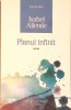 Planul Infinit - Isabel Allende, Humanitas Fiction, 2010, Roman, Beletristica