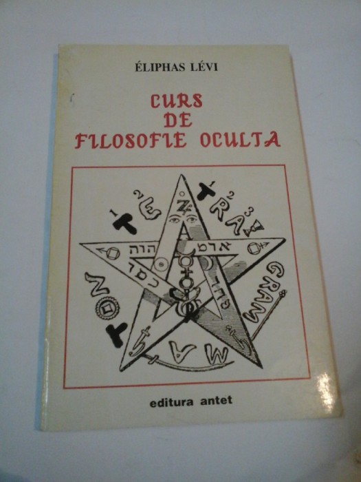 CURS DE FILOSOFIE OCULTA - ELIPHAS LEVI
