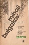 Cumpara ieftin Teatru Mihail Bulgakov, Editura Univers, 1987, 652 pagini, Romana, Brosata