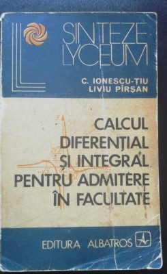 myh 546s - TIU - PIRSAN - CALCUL DIFERENTIAL SI INTEGRAL PT ADMITERE FACULTATI foto