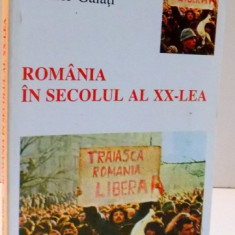 ROMANIA IN SECOLUL AL XX LEA , 1998 DE STEPHEN FISCHER GALATI
