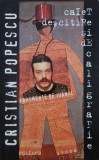 Caiet de citire si de caligrafie (Fragmente de jurnal) - Cristian Popescu