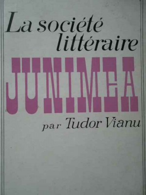 La Societe Litteraire Junimea - Tudor Vianu ,283603 foto
