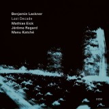 Last Decade | Benjamin Lackner, Jazz, ECM Records