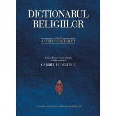 Dicționarul religiilor (RESIGILAT) - Paperback brosat - Alfred Bertholet - Editura Universității „Alexandru Ioan Cuza” Iași