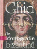 Ghid De Iconografie Bizantina - Constantine Cavarnos