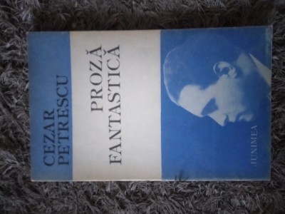 (2.2) Cezar Petrescu - Proza Fantastica foto