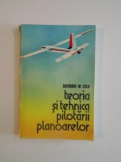 TEORIA SI TEHNICA PILOTARII PLANOARELOR de GHEORGHE M.CUCU , EDITIA A II A REVAZUTA SI ADAUGITA 1981 foto