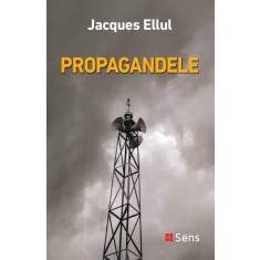 Propagandele &ndash; Jacques Ellul