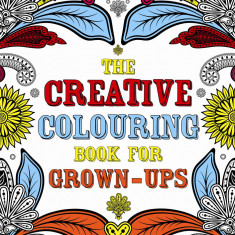 The Creative Colouring Book for Grown-ups | Various Authors