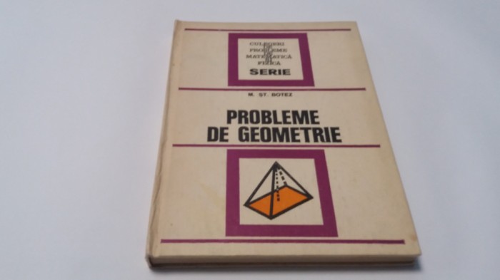 MIHAIL BOTEZ Probleme de geometrie -RF13/1