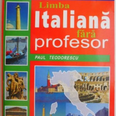 Limba italiana fara profesor – Paul Teodorescu